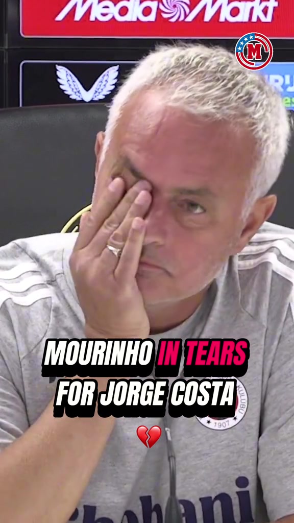 真情流露穆里尼奥发布会落泪悼念爱徒科斯塔